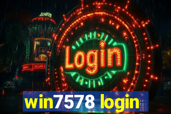 win7578 login